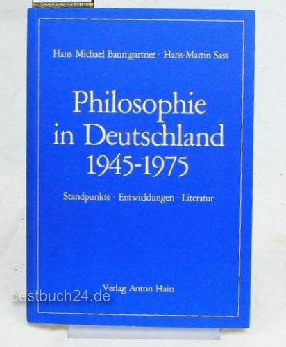 Imagen de archivo de Philosophie in Deutschland: 1945-1975 Standpunkte, Entwicklungen, Literatur a la venta por Bernhard Kiewel Rare Books
