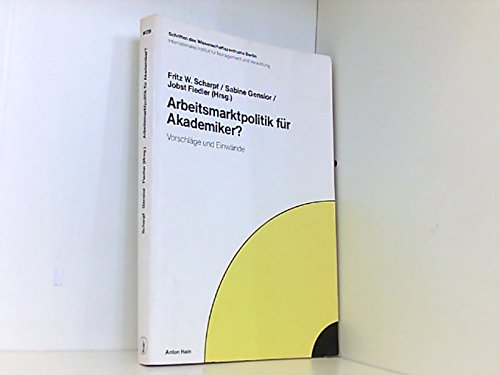 Imagen de archivo de Arbeitsmarktpolitiker fr Akademiker? Vorschlge und Einwnde, a la venta por modernes antiquariat f. wiss. literatur