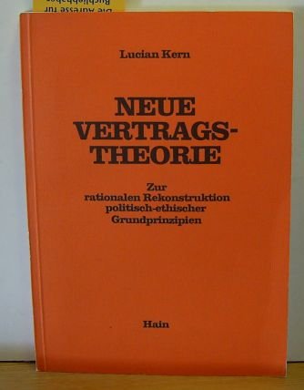Stock image for Neue Vertragstheorie : Zur rationalen Rekonstruktion politisch ethischer Grundprinzipien for sale by Buchpark