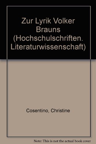 Zur Lyrik Volker Brauns - Cosentino, Christine/Wolfgang Ertl