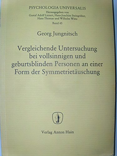 9783445023421: Vergleichende Untersuchung bei vollsinnigen und geburtsblinden Personen an einer Form der Symmetrietauschung (Psychologia universalis)