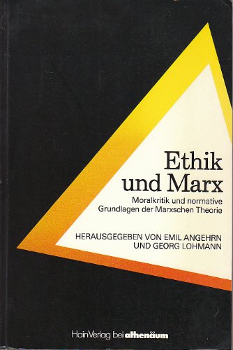 Stock image for Ethik und Marx. Moralkritik und normative Grundlage der Marxschen Theorie, for sale by modernes antiquariat f. wiss. literatur