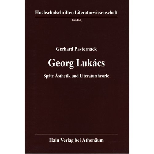Stock image for Georg Lukcs. Spte sthetik u. Literaturtheorie. for sale by Grammat Antiquariat
