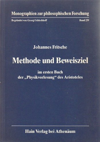 Methode und Beweisziel im ersten Buch der "Physikvorlesung" des Aristoteles,