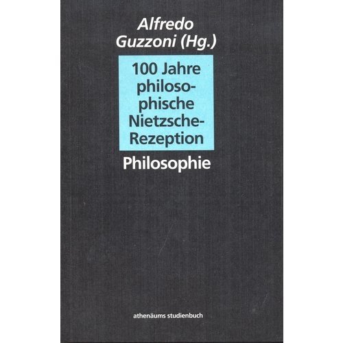 Beispielbild fr Hundert Jahre philosophische Nietzsche-Rezeption zum Verkauf von medimops