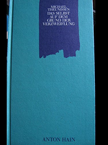 Beispielbild fr Das Selbst auf dem Grund der Verzweiflung. Anton Hain ; Nr. 14 zum Verkauf von BBB-Internetbuchantiquariat