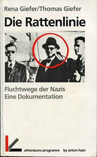 Die Rattenlinie: Fluchtwege der Nazis : eine Dokumentation