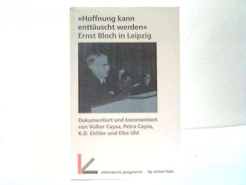 Beispielbild fr Hoffnung kann enttuscht werden. Ernst Bloch in Leipzig. zum Verkauf von medimops