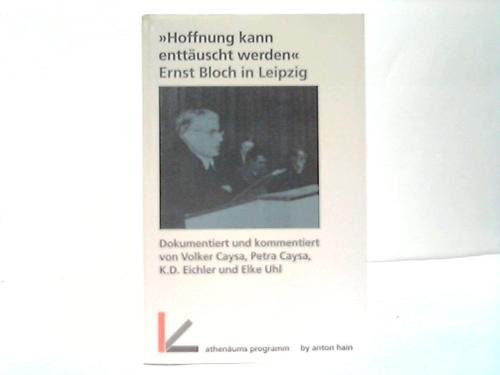 Imagen de archivo de Hoffnung kann enttuscht werden. Ernst Bloch in Leipzig. a la venta por medimops