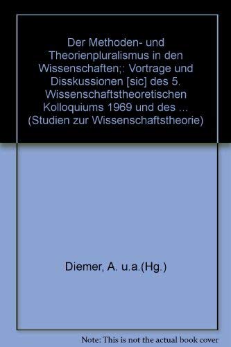 Der Methoden- und Theorienpluralismus in den Wissenschaften.; Vortrage und Diskussionen des 5. wi...