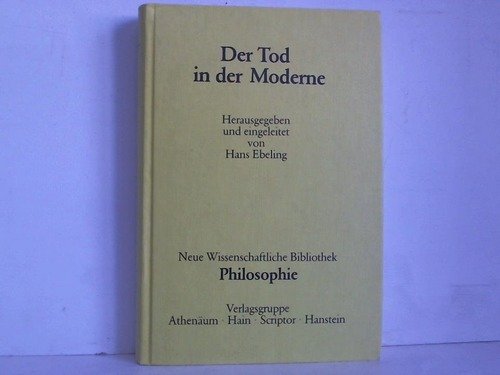9783445119469: Der Tod in der Moderne (Neue wissenschaftliche Bibliothek ; 91 : Philosophie) (German Edition)