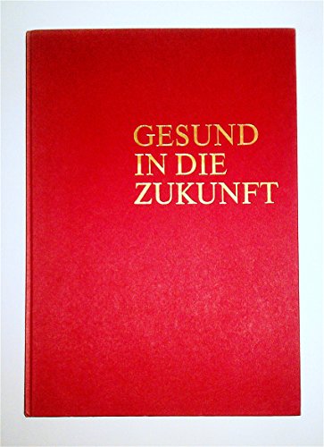 9783445800251: Gesund in die Zukunft.