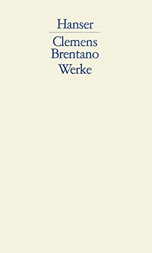 Werke. (9783446106451) by Brentano, Clemens; Kemp, Friedhelm