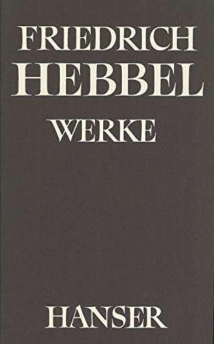 Friedrich Hebbel Werke Band 3, Gedichte, Erzählungen, Schriften [Gebundene Ausgabe] von Gerhard Fricke (Herausgeber), Werner Keller (Herausgeber), Karl Pörnbacher (Herausgeber) - Gerhard Fricke (Herausgeber), Werner Keller (Herausgeber), Karl Pörnbacher (Herausgeber), Friedrich Hebbel (Autor)