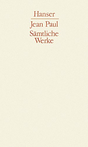 9783446107571: Smtliche Werke.: Schmelzles Reise nach Fltz / Dr. Katzenbergers Badereise: Leben Fibels / Der Komet / Selbsterlebensbeschreibung / Selina
