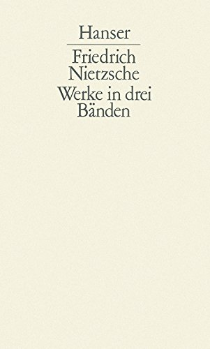 Werke in drei Bänden (ohne Index), Bd.1-3: Band 1 - 3 Band 1 - 3 - Nietzsche, Friedrich und Karl Schlechta