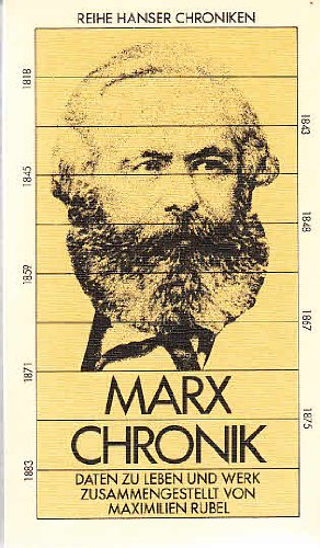 Marx Chronik, Daten zu Leben und Werk - Rubel Maximilien