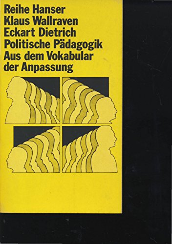 Stock image for Politische Pdagogik. Aus dem Vokabular der Anpassung. for sale by Versandantiquariat Felix Mcke