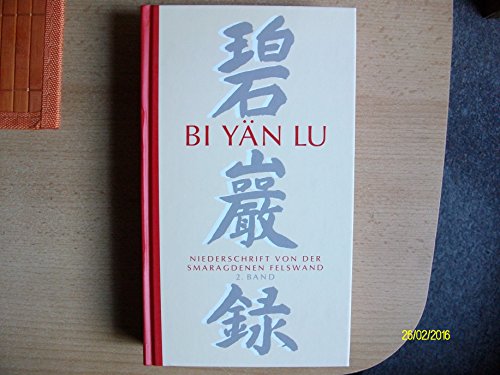 Stock image for Bi-Yn-Lu. Meister Yan-wu's Niederschrift von der smaragdenen Felswand. Bd. 2 for sale by medimops