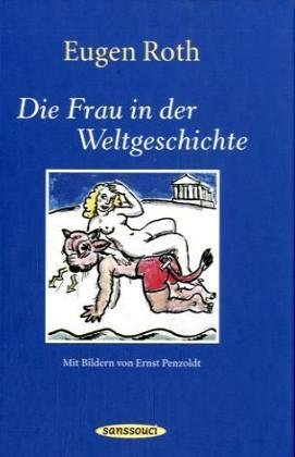 Stock image for Die Frau in der Weltgeschichte - Mit 61 Bildern von Fritz Fliege for sale by Sammlerantiquariat