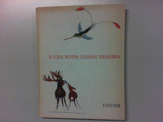 Eugen Roths Kleines Tierleben. Mit Bildern von Julius Himpel