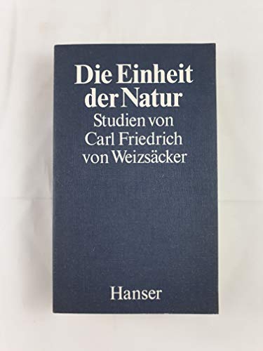 Die Einheit der Natur : Studien. von - Weizsäcker, Carl Friedrich von