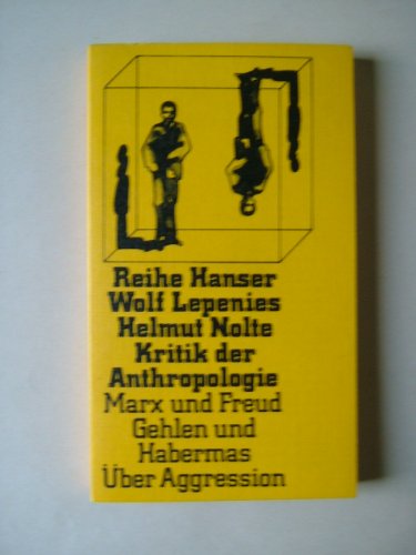 Stock image for Kritik der Anthropologie. Marx und Freud. Gehlen und Habermas. ber Aggression. for sale by medimops