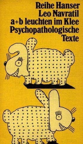 Beispielbild fr A + B leuchten im Klee. Psychopathologische Texte. zum Verkauf von medimops