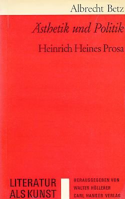 Beispielbild fr sthetik und Politik : Heinrich Heines Prosa. Literatur als Kunst, Herausgegeben von Walter Hllerer zum Verkauf von Versandantiquariat Lenze,  Renate Lenze