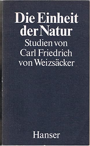 9783446114791: Die Einheit der Natur: Studien von Carl Friedrich von Weizsacker