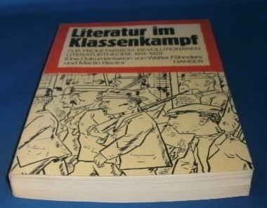 Literatur im Klassenkampf : Zur proletar.-revolutionären Literaturtheorie 1919 - 1923. Eine Dokum...