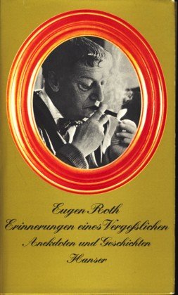 9783446115828: Erinnerungen Eines Vergesslichen by Eugen Roth (1972, Book): Anekdoten Und Geschichten