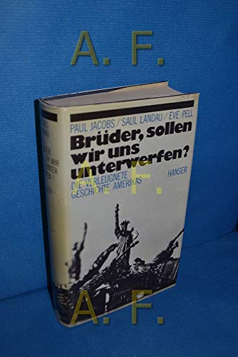 Beispielbild fr Brder, sollen wir uns unterwerfen? Die verleugnete Geschichte Amerikas zum Verkauf von Versandantiquariat Felix Mcke