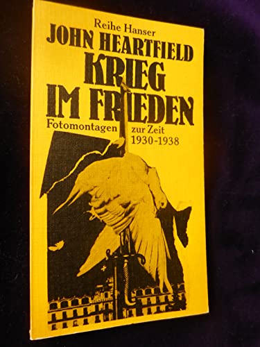 Beispielbild fr Krieg im Frieden. Fotomontagen zur Zeit. 1930-1938. zum Verkauf von medimops