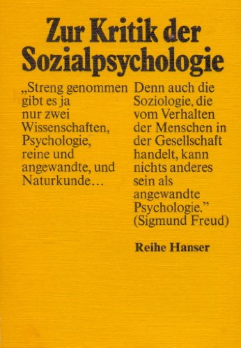 Zur Kritik der Sozialpsychologie. ; Irmingard Staeuble / Reihe Hanser ; 104