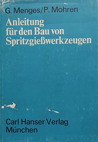 Stock image for Anleitung fr den Bau von Spritzgiesswerkzeugen for sale by medimops