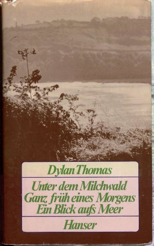 Stock image for Unter dem Milchwald Ganz frh eines Morgens Ein Blick aufs Meer for sale by beat book shop