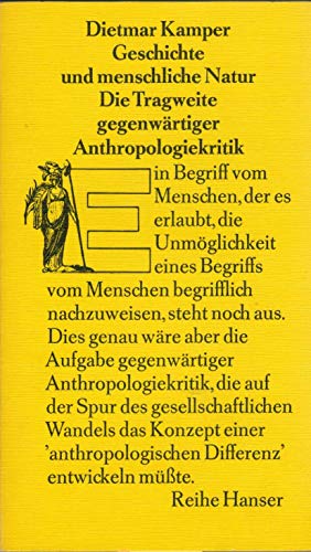 Stock image for Geschichte und menschliche Natur. Die Tragweite gegenwrtiger Anthropologiekritik. for sale by Antiquariat Hans Hammerstein OHG