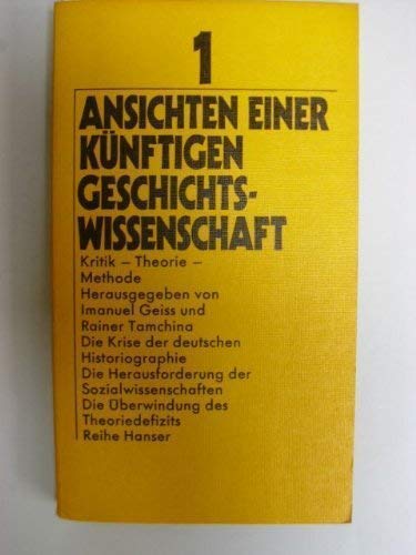 Imagen de archivo de Ansichten einer knftigen Geschichtswissenschaft 1 a la venta por Bernhard Kiewel Rare Books