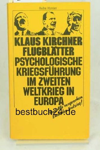 Beispielbild fr Flugbltter. Psychologische Kriegsfhrung im Zweiten Weltkrieg in Europa. zum Verkauf von Antiquariat & Verlag Jenior