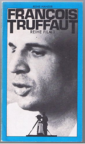 Reihe Film - Band I: Francois Truffaut - Jansen, Peter W., Wolfram Schütte Hans Fischer u. a.