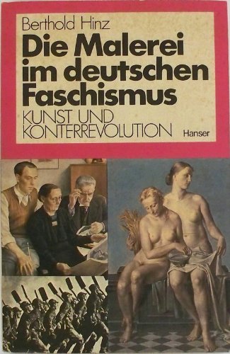 Beispielbild fr Die Malerei im deutschen Faschismus : Kunst u. Konterrevolution. Kunstwissenschaftliche Untersuchungen des Ulmer Vereins fr Kunstwissenschaft , 3 zum Verkauf von Hbner Einzelunternehmen