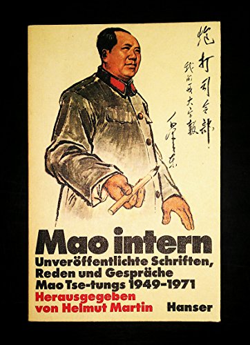 Mao intern: UnveroÌˆffentl. Schriften, Reden u. GespraÌˆche Mao Tse-tungs, 1949-1971 (German Edition) (9783446119529) by Mao, Zedong