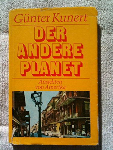 Der andere Planet: Ansichten von Amerika (German Edition) (9783446120129) by Kunert, GuÌˆnter