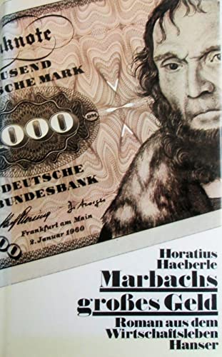 9783446120204: Marbachs grosses Geld : Roman aus d. Wirtschaftsleben.