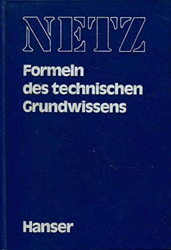 Beispielbild fr Formeln des technischen Grundwissens zum Verkauf von Antiquariat Harry Nimmergut