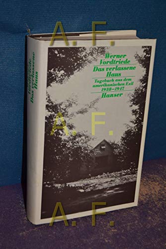 Das verlassene Haus; Tagebuch aus dem amerikanischen Exil, 1938-1947
