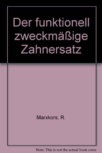 Stock image for Der funktionell zweckmige Zahnersatz for sale by medimops