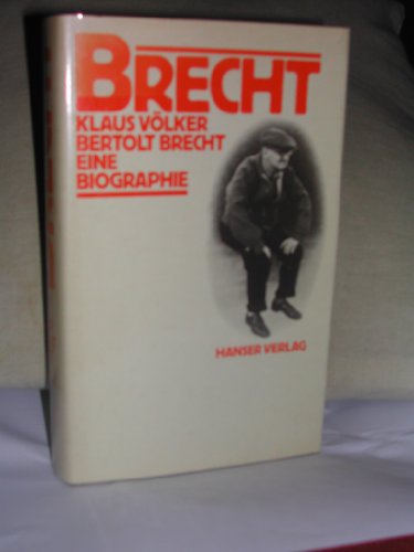 Stock image for Bertolt Brecht. Eine Biographie. for sale by Antiquariat Gntheroth