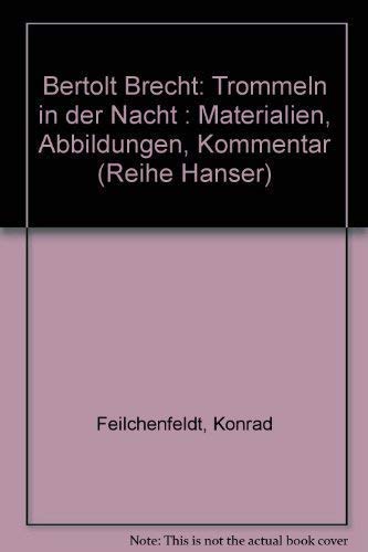 Beispielbild fr Bertolt Brecht, Trommeln in der Nacht : Materialien, Abbildungen, Kommentar zum Verkauf von Versandantiquariat Lenze,  Renate Lenze